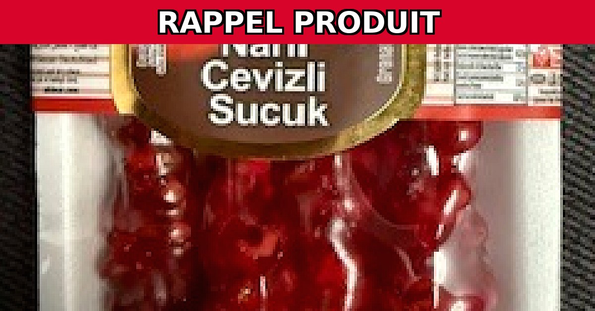 Alerte Rappel : NARLI CEVIZLI SUCUK Contaminé !