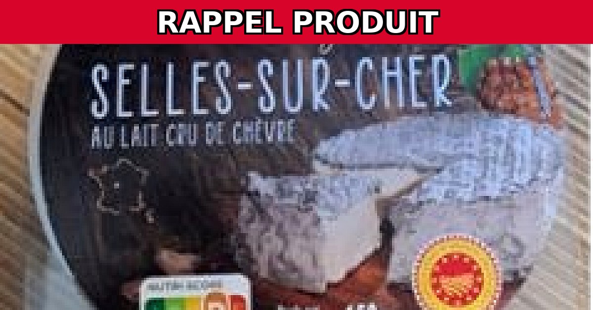 Rappel urgent : Auchan Terroir Selles/Cher 150g contaminé par E. coli