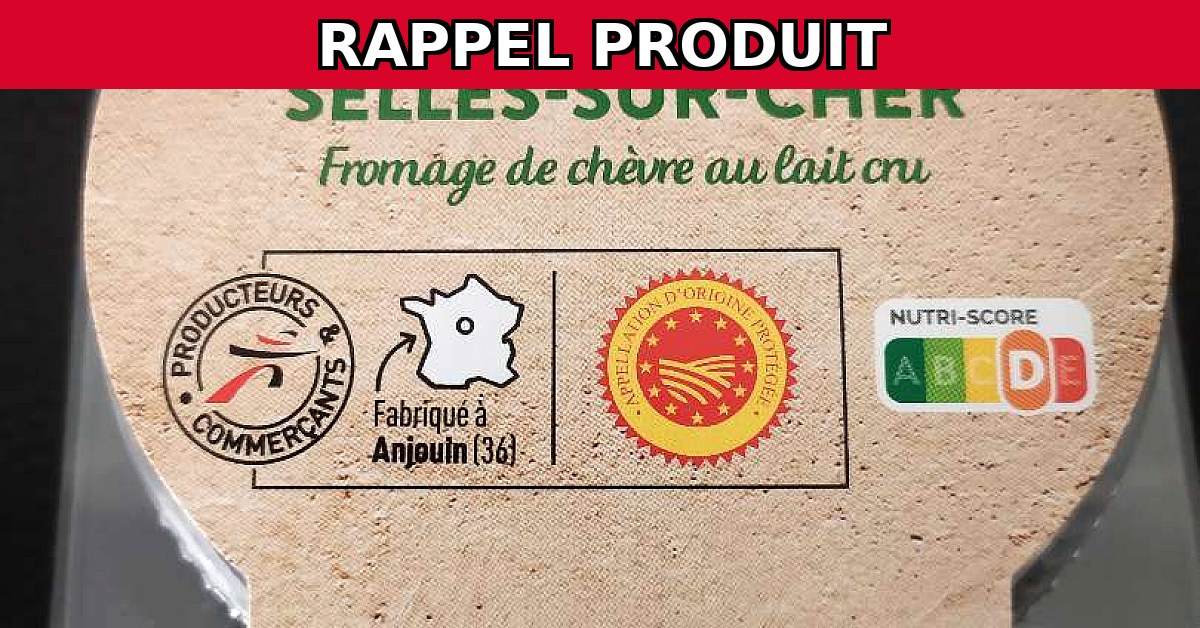 Rappel urgent : Selles sur Cher AOP contaminé par E. coli