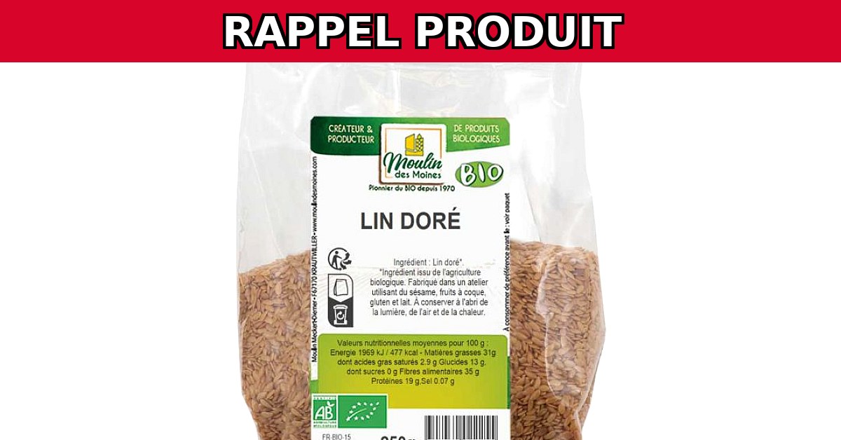 Alerte Rappel : Lin doré BIO Moulin des Moines Contaminé