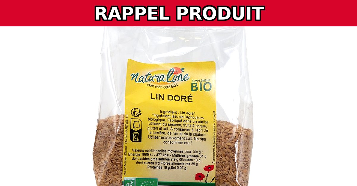 Alerte Rappel : Lin doré BIO Naturaline Contaminé !