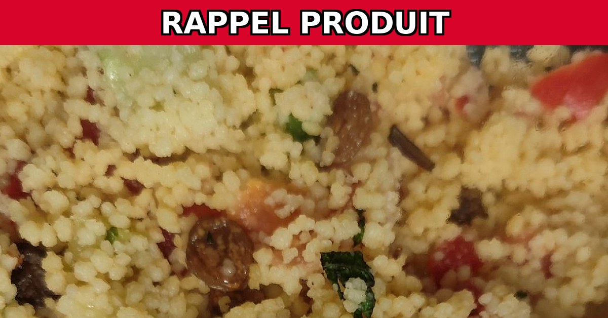 Rappel urgent : Taboulé Oriental, Concombre à la crème et Salade Grecque contaminés !