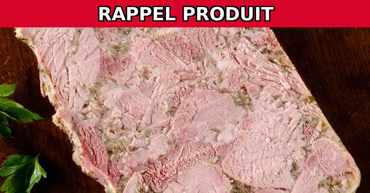 Alerte au rappel : Véritable Jambon Cuit Persillé de Bourgogne contaminé