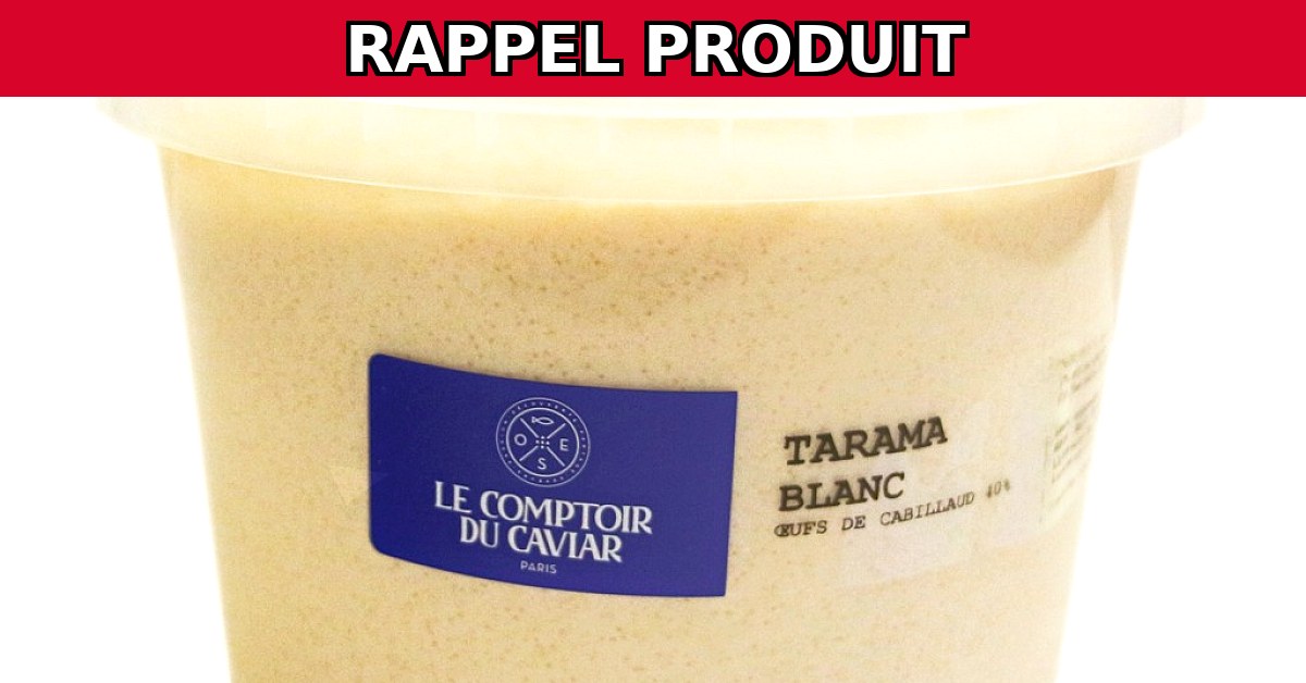 Rappel urgent : Tarama blanc oeufs de cabillaud 40% en raison d'un risque d'intoxication alimentaire