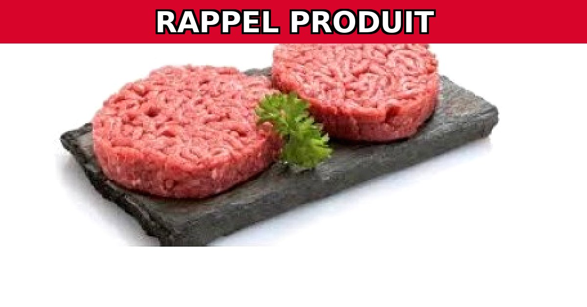 Alerte Rappel : Steak Haché de Boeuf Contaminé à la Listéria