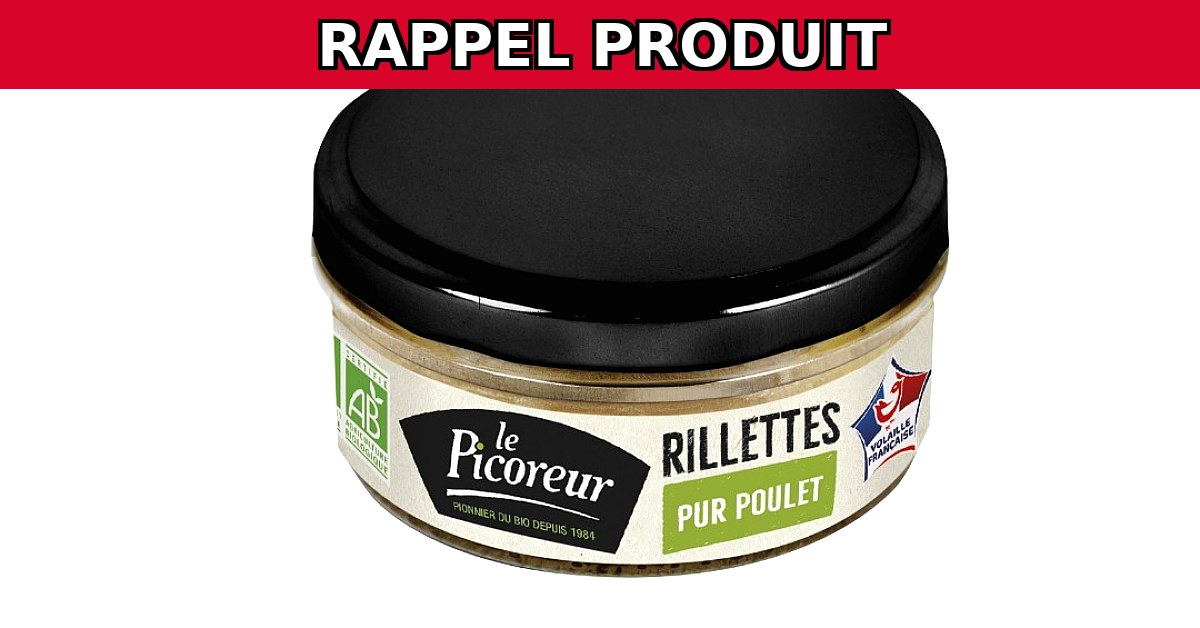 Alerte Rappel : Verrine Rillette Poulet Bio Contaminée !