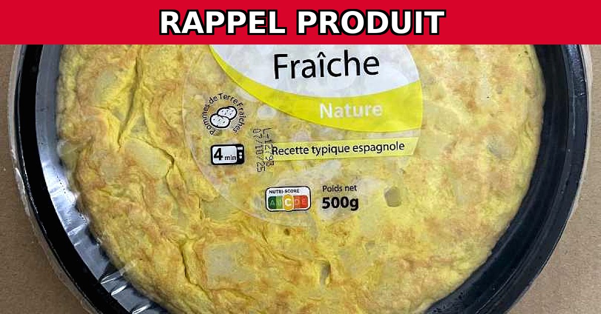 Rappel urgent : Tortilla Espagnole Nature et Oignons en raison d'un risque de botulisme