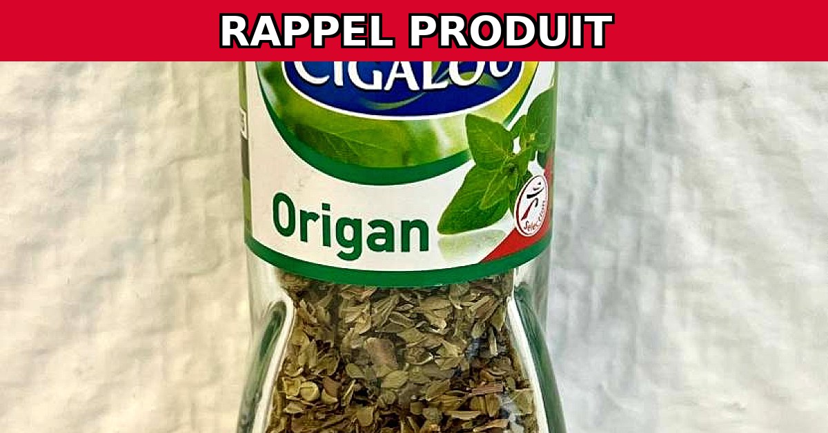 Alerte Rappel : Origan CIGALOU Contaminé !