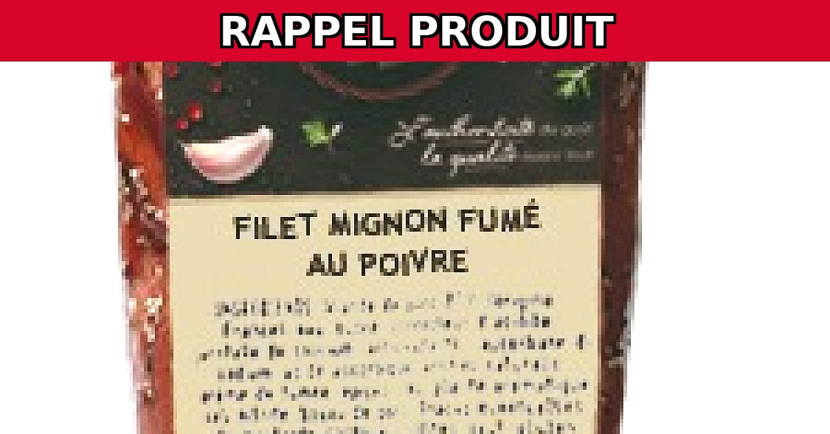 Alerte Rappel : Filet Mignon Fumé au Poivre Contaminé !