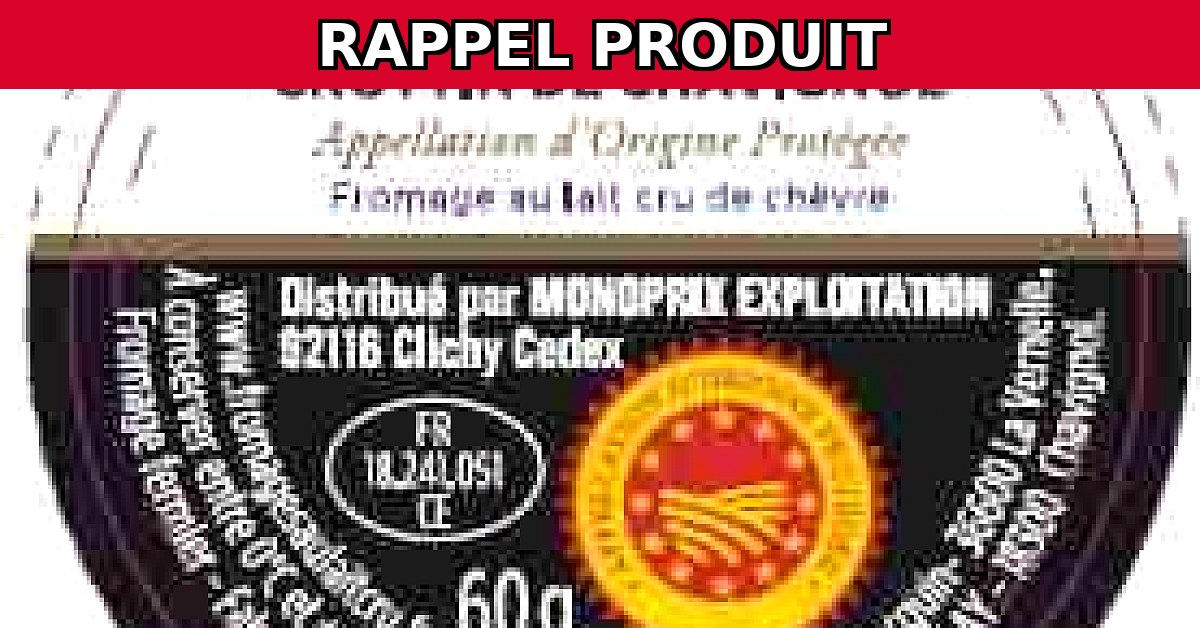 Alerte Rappel : Crottin de Chavignol AOP 60G Contaminé par E.Coli