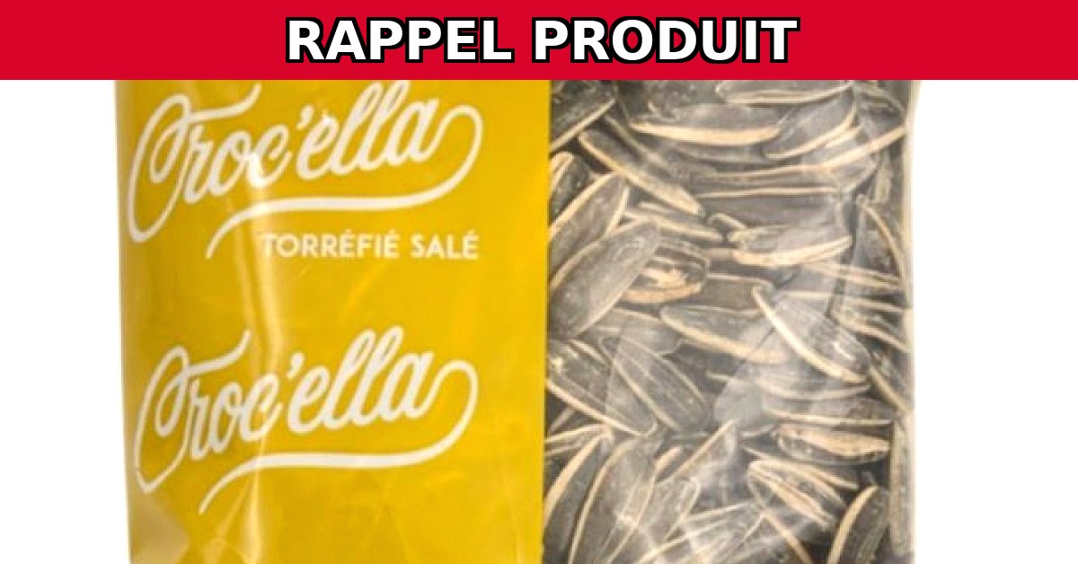 Alerte Rappel : GRAINE DE TOURNESOL Grillées Salées de CROCELLA