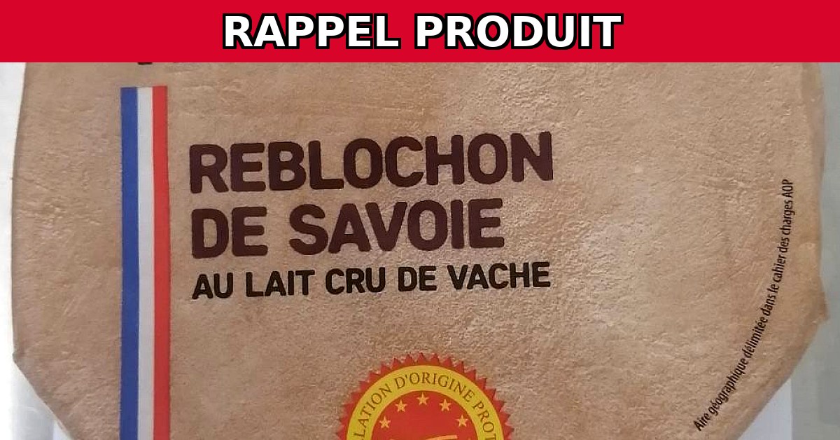Alerte Rappel : Reblochon de Savoie Contaminé par E.Coli