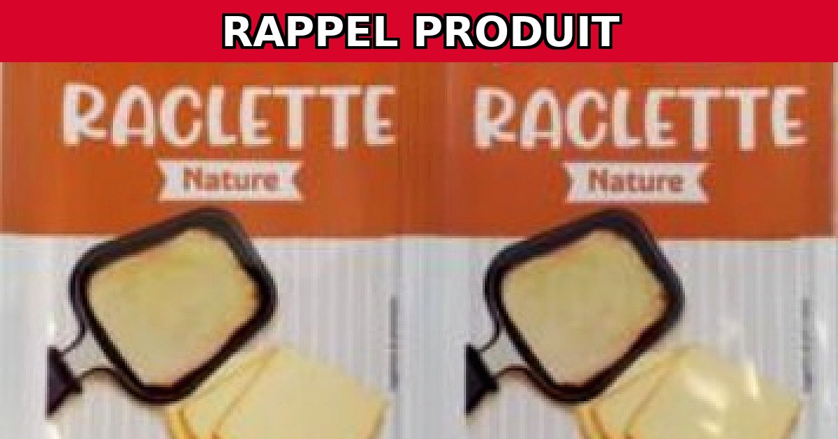 Rappel urgent : Raclette 800g contaminée par Listeria