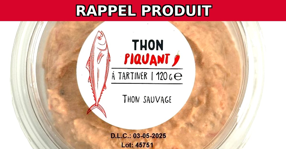 Rappel Urgent : Tartinable Thon Piquant de Grand Frais