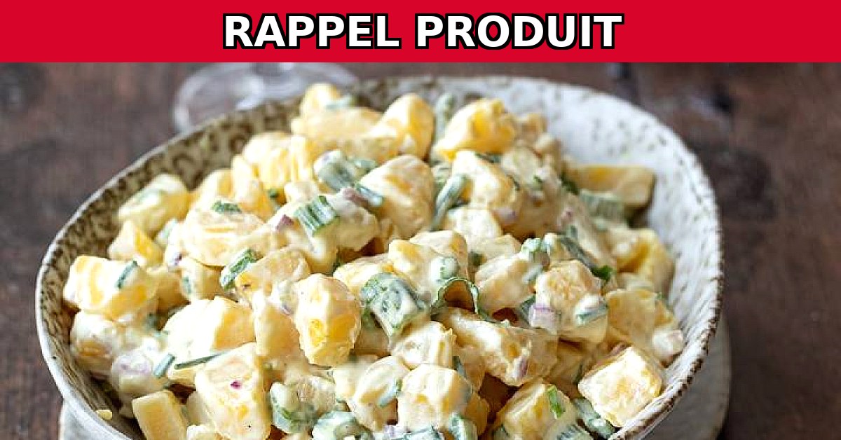 Alerte Rappel : Salade Pomme de Terre Œuf Contaminée à la Listeria