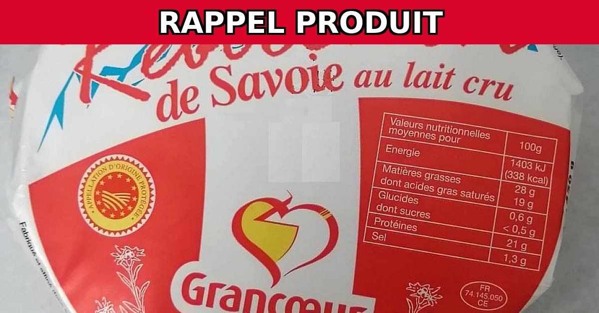 Rappel Urgent : Reblochon de Savoie au Lait Cru Contaminé