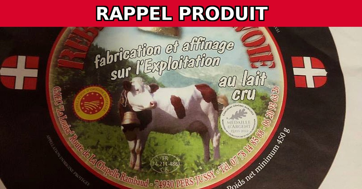 Alerte Rappel : Reblochon de Savoie au Lait Cru Contaminé
