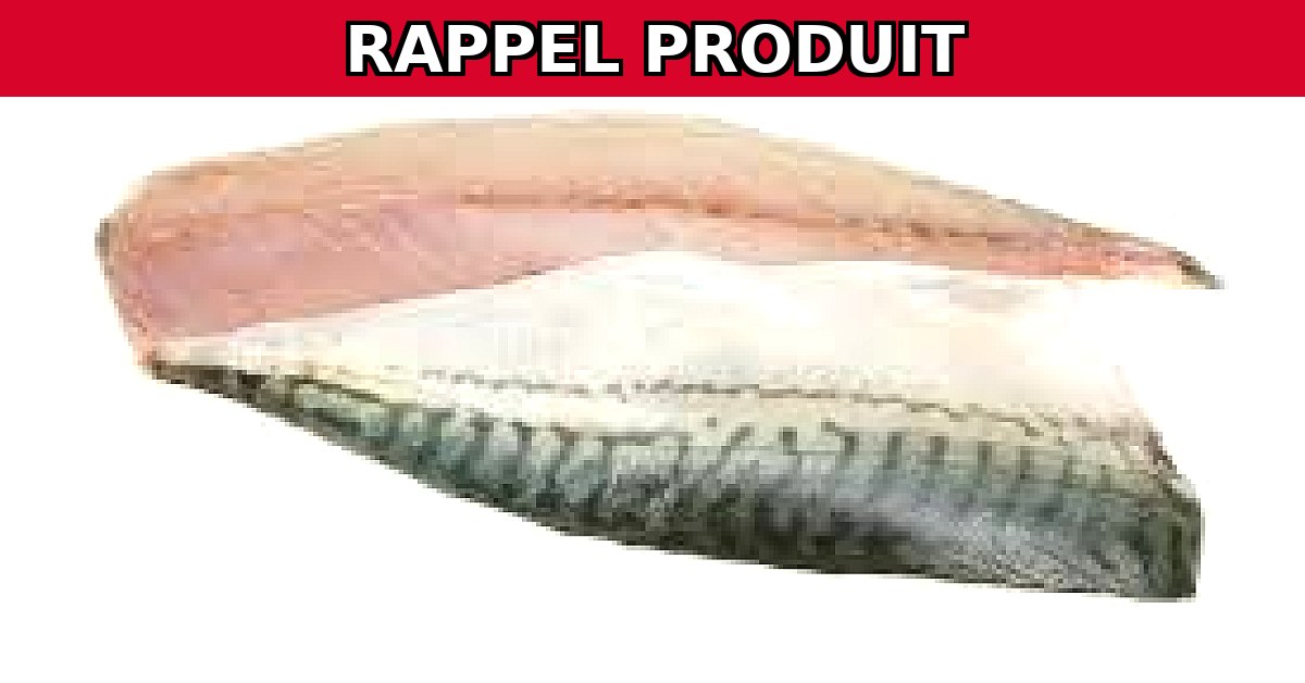 Alerte Rappel : Filet de Maquereau Contaminé à l'Histamine