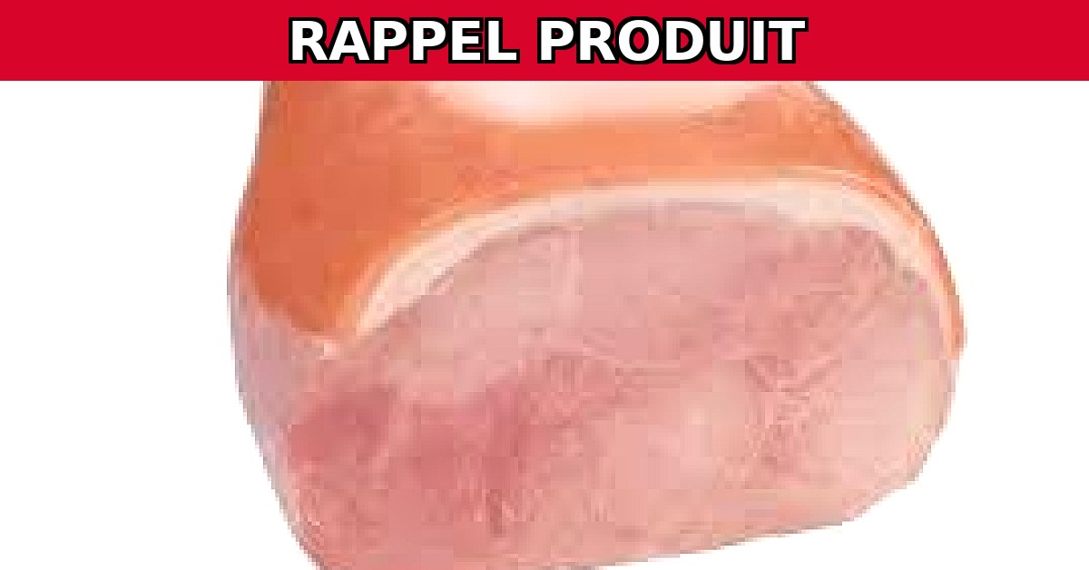 Rappel urgent : Jambon cuit avec couenne contaminé par Listeria