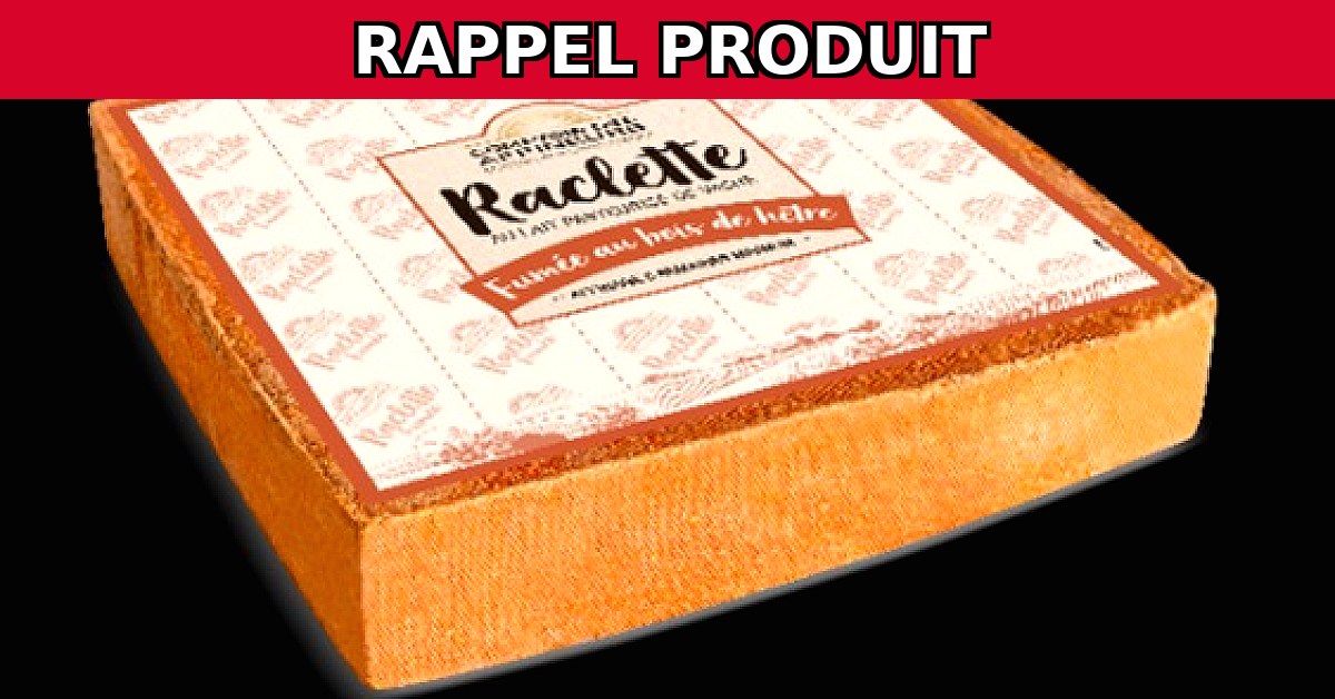 Rappel urgent : Raclette fumée au lait pasteurisé de vache contaminée