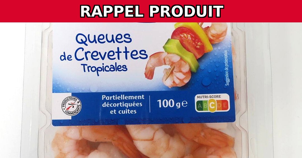 Alerte : Rappel urgent de Queues de Crevettes Tropicales !