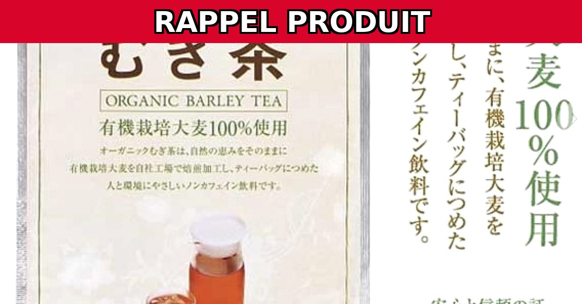 Rappel Urgent : Mugicha Thé d'Orge Grillé MARUBISHI BIO Contaminé