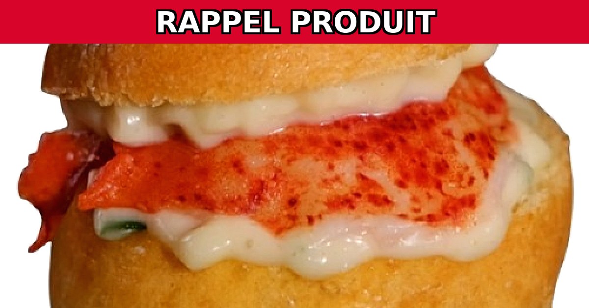 Alerte Rappel : Mini Burger au Homard Canadien Contaminé !