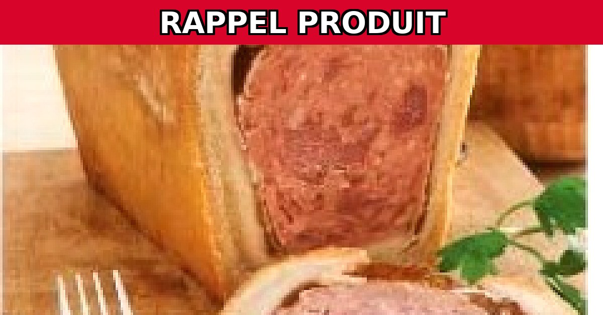 Alerte Rappel : Pâté en Croûte Contaminé par Listeria